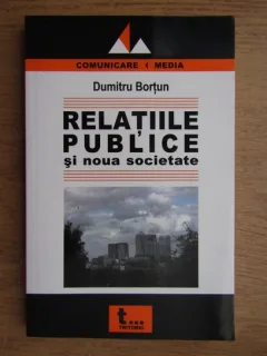 Dumitru Bortun - Relatiile publice si noua societate