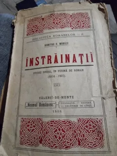 Dumitru C. Moruzi - Instrainatii. Studiu social in forma de Roman
