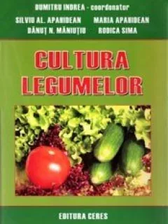 Dumitru Indrea, Silviu Al. Apahidean - Cultura legumelor