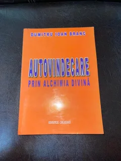 Dumitru Ioan Branc - Autovindecare prin alchimia divina