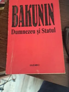 Dumnezeu și statul de Mihail Alexandrovici Bakunin