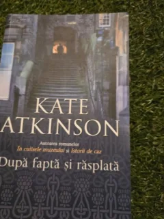 Dupa fapta si rasplata- Kate Atkinson