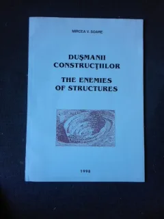 DUSMANII CONSTRUCTIILOR/THE ENEMIES OF STRUCTURES - MIRCEA V. SOARE  (EDITIE BILINGVA ROMANA/ENGLEZA)