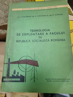 E. Balanescu, D. Copaceanu, D. Ivanescu - Tehnologia de Exploatare a Fagului