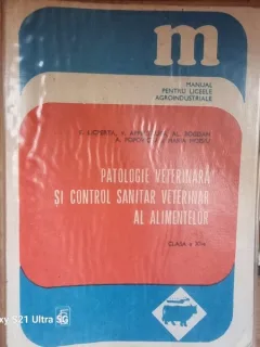 E. Licperta, Maria Moisiu - Patologie veterinara si control sanitar veterinar al alimentelor clasa a XI-a