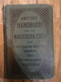 E. Rettelbusch - Buch III fur die Bautischlerei (carte pentru tamplarie)