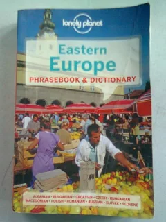 EASTERN EUROPE. PHRASEBOOK & DICTIONARY (GLOSAR SI DICTIONAR)