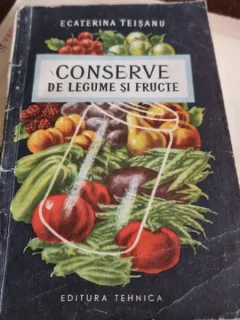 Ecaterina Teisanu - Conserve de Legume si Fructe