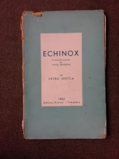 ECHINOX, VERSURI - PETRU SFETCA  (CU DEDICATIA UTORULUI PENTRU PETRU VINTILA)