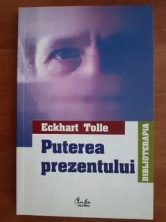 Eckhart Tolle - Puterea prezentului