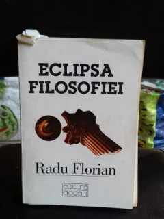 ECLIPSA FILOSOFIEI - RADU FLORIAN