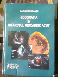 ECOGRAFIA IN INFARCTUL MIOCARDIC ACUT - MARIA DOROBANTU