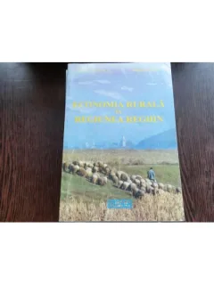 ECONOMIA RURALA IN REGIUNEA REGHIN - IOAN COSTEA, TIBERIU STEF