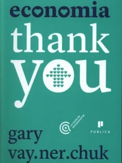 Economia Thank You Gary Vaynerchuk