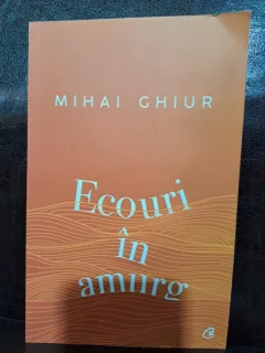 Ecouri in amurg - Mihai Ghiur