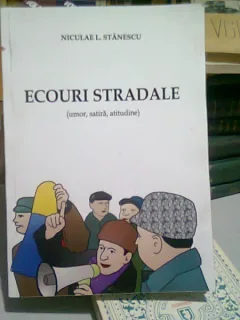 ECOURI STRADALE (UMOR, SATIRA, ATITUDINE) - NICULAE L. STANESCU  (CU DEDICATIA AUTORULUI)