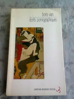 ECRITS PORNOGRAPHIQUES - BORIS VIAN  (CARTE IN LIMBA FRANCEZA)
