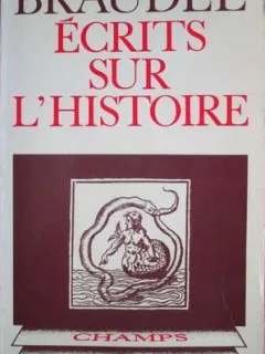 Ecrits sur l histoire - Fernand Braudel