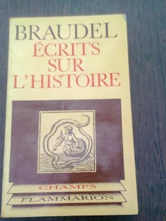 ECRITS SUR LHISTOIRE - BRAUDEL  (CARTE IN LIMBA FRANCEZA)