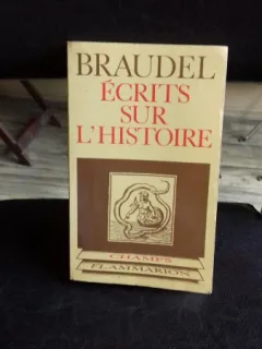 ECRITS SUR L'HISTOIRE - BRAUDEL