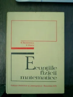 Ecuatiile fizicii matematice - N. Teodorescu, V. Olariu
