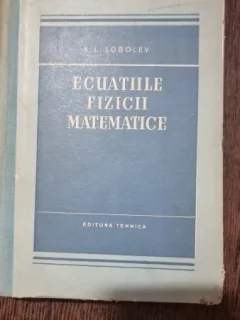 ECUATIILE FIZICII MATEMATICE - S.L. SOBOLEV