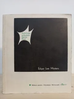 Edgar Lee Masters - Antologia Oraselului Spoon River