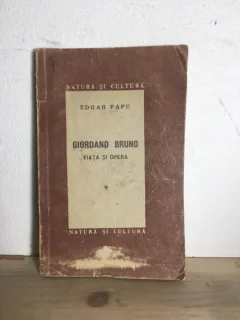 Edgar Papu - Giordano Bruno. Viata si Opera