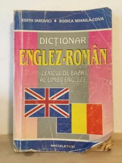 Edith Iarovici, Rodica Mihaila-Cova - Dictionar Enciclopedic Englez-Roman. Lexicul de Baza al Limbii Engleze