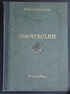 Edmond Rostand - Chantecler, 1910