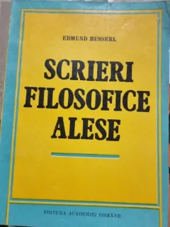 EDMUND HUSSERL - Scrieri Filosofice Alese