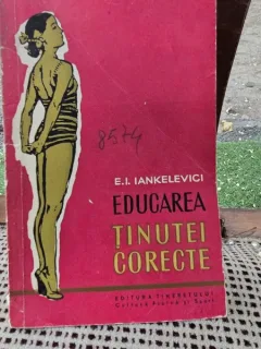 Educarea tinutei corecte - E.I. Iankelevici