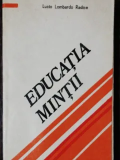 EDUCATIA MINTII - LUCIO LOMARDO RADICE