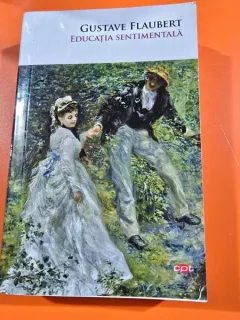 Educatia Sentimentala - Gustave Flaubert