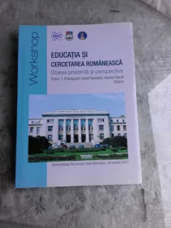EDUCATIA SI CERCETAREA ROMANEASCA, WORKSHOP, BUCURESTI, MARTIE 2017