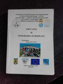 EDUCATIA SI INTEGRAREA EUROPEANA, SIMPOZION CU PARTICIPARE INTERNATIONALA, SIBIU 2007