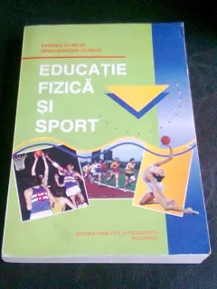 EDUCATIE FIZICA SI SPORT - EUGENIU SCARLAT, MIHAI BOGDAN SCARLAT