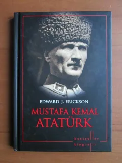 Edward J. Erickson - Mustafa Kemal Ataturk