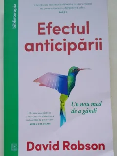 Efectul anticiparii. Un nou mod de a gandi - David Robson