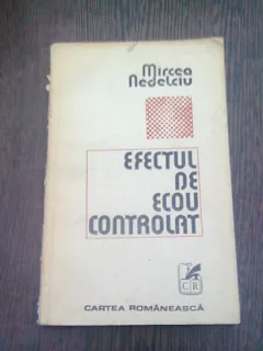 EFECTUL DE ECOU CONTROLAT - MIRCEA NEDELCIU
