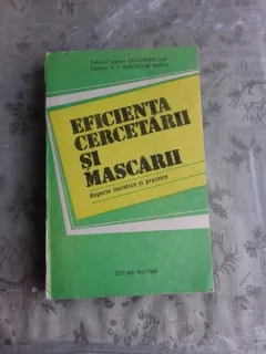 EFICIENTA CERCETARII SI MASCARII, ASPECTE TEORETICE SI PRACTICE - COLONEL INGINER GHEORGHE ILIE