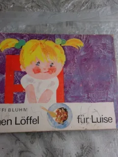EINEN LOFFEL FUR LUISE - STEFFI BLUHM  CARTE PENTRU COPII, IN LIMBA GERMANA