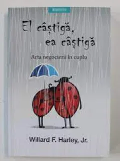 El castiga, ea castiga, arta negocierii in cuplu - Willard F. Harley