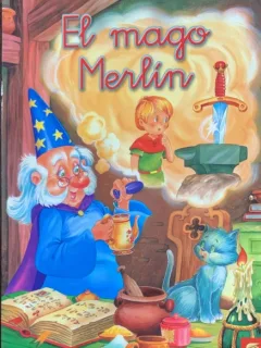 El mago Merlin (Merlin vrajitorul -carte in limba spaniola)