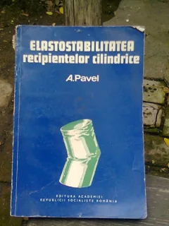 ELASTOSTABILITATEA RECIPIENTELOR CILINDRICE - A. PAVEL
