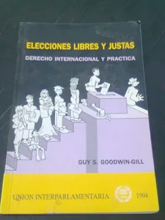 ELECCIONES LIBRES Y JUSTAS - GUY S. GOODWIN GILL  (CARTE IN LIMBA SPANIOLA)