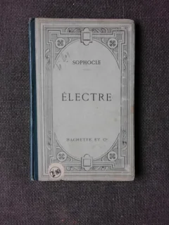 ELECTRE - SOPHOCLE  (CARTE IN LIMBA GERMANA, CU EXPLICATII IN LIMBA FRANCEZA)