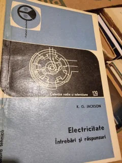 Electricitate, intrebari si raspunsuri - K.G. Jackson