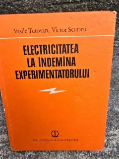 ELECTRICITATEA LA INDEMANA EXPERIMENTATORULUI