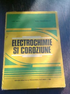 ELECTROCHIMIE SI COROZIUNE - LIVIU ONICIU
